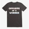 Non-Licensed Opposite Of A Winner T-Shirt