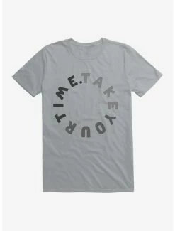 Non-Licensed Take Your Time T-Shirt